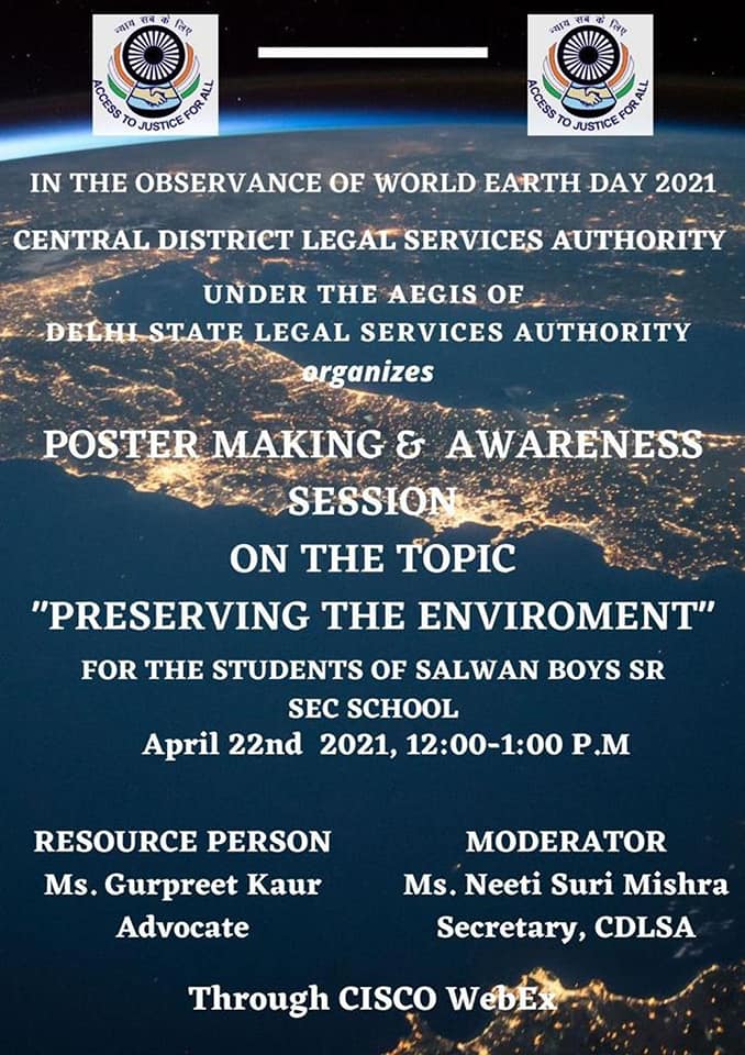 Central District Legal Services Authority on the occasion of The World Earth Day 2021, organised an awareness session for the school students of Salwan Sr Sec Boys School,