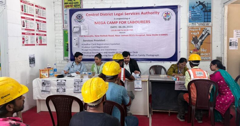 Central District Legal Services Authority successfully organized Heat-Wave Preparedness and Labour Welfare Camps at three major construction sites in Delhi on 06.06.2026
