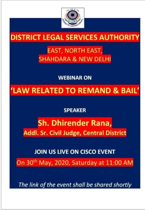 On 30th May 2020, NDDLSA, DLSA EAST, NORTH EAST AND SHAHDARA came together to organise an E-Lecture on the topic ‘LAW RELATED TO REMAND AND BAIL.