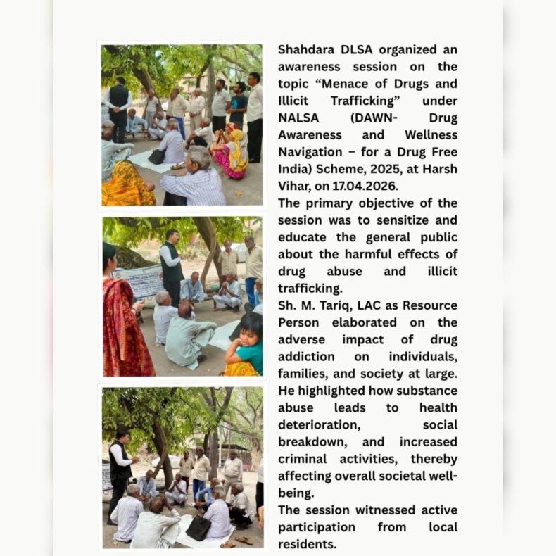 Menace of Drugs and Illicit Trafficking” under NALSA (DAWN- Drug Awareness and Wellness Navigation – for a Drug Free India) Scheme, 2025, at Harsh Vihar, on 17.04.2026
